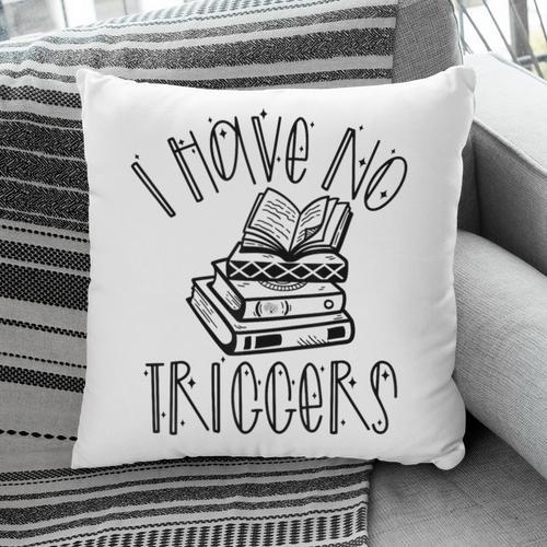 Dark Romance Shirt Women Smutt Book Merch I Have No Triggers Pillowcase - Bookorys