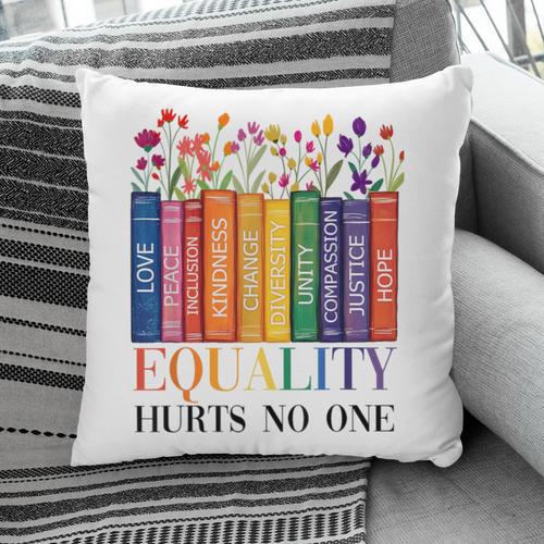 Equality Hurts No One LGBTQ Pride Books And Flowers Pillowcase - Bookorys