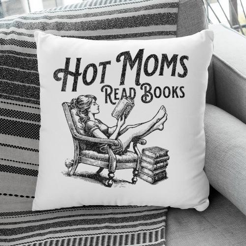 Hot Moms Read Books For Moms Book Lover Pillowcase - Bookorys
