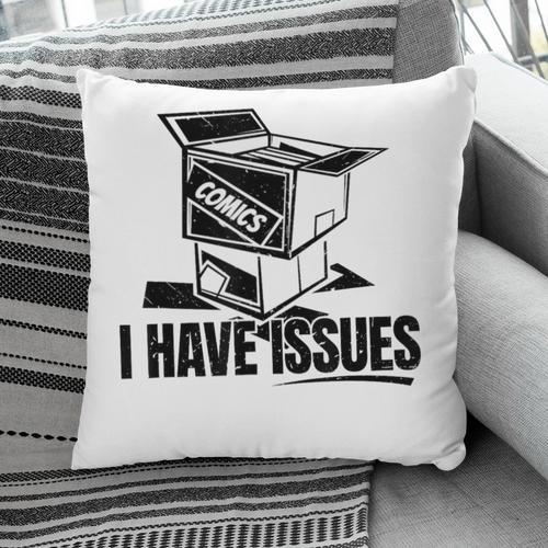 I Have Issues – Comic Book Collector Pillowcase - Bookorys DE