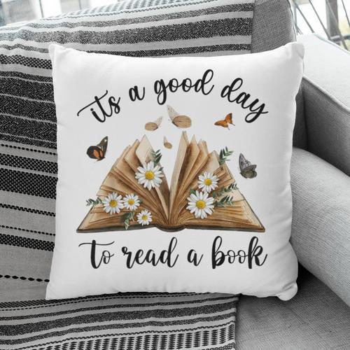Its A Good Day To Read A Book Book Lover Bookish Women Pillowcase - Bookorys