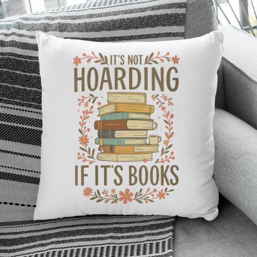 It's Not Hoarding If It's Books Book Lover Graphic Pillowcase - Bookorys