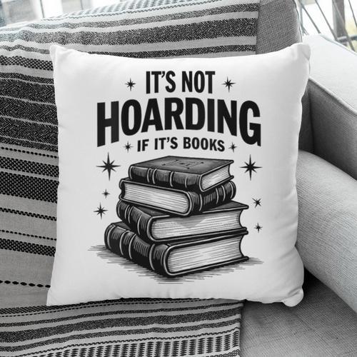 It's Not Hoarding If It's Books Book Lover Readers Pillowcase - Bookorys