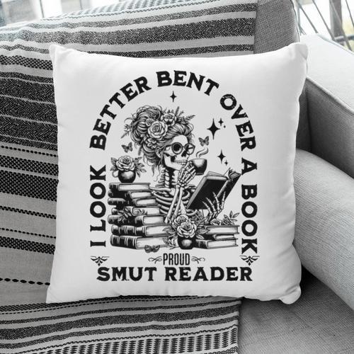 I Look Better Bent Over A Book Smut Reader Pillowcase - Bookorys