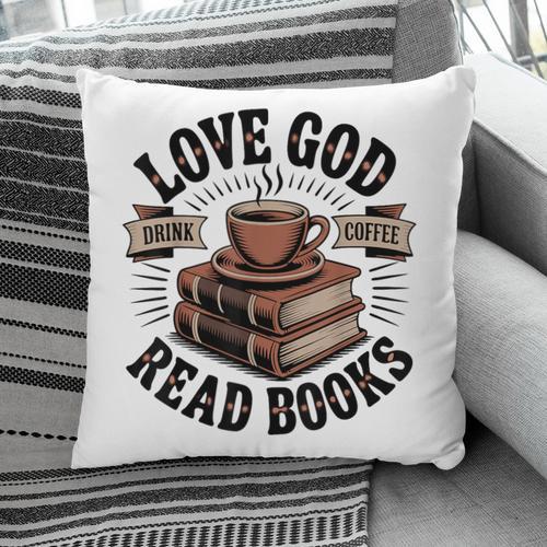 Love God Drink Coffee Read Books – Vintage Spiritual Reading Pillowcase - Bookorys