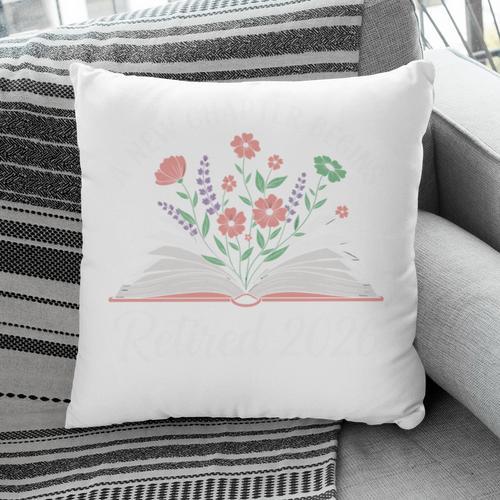 New Chapter Begins Retired 2026 Floral Book Retirement Women Pillowcase - Bookorys CA