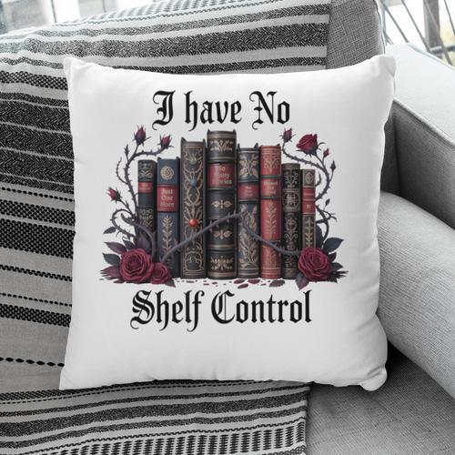 I Have No Shelf Control Dark Academia Book Lover TBR Pillowcase - Bookorys UK