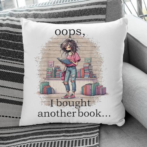 Oops I Bought Another Book Book Woman Sarcastic Pillowcase - Bookorys