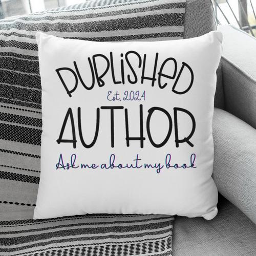 Published Author Est 2024 Ask Me About My Book Authors Books Pillowcase - Bookorys