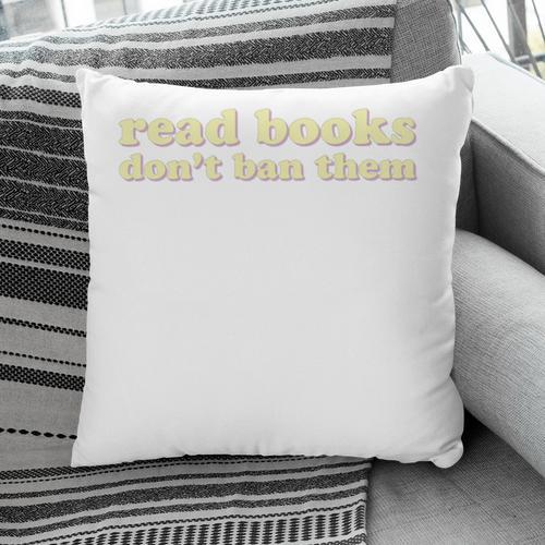 Read Books Don’t Ban Them Free Speech Advocate Book Lover Pillowcase - Bookorys UK
