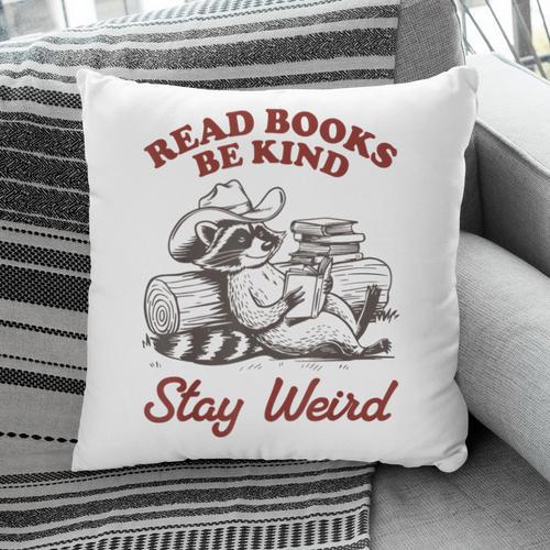 Read Books Be Kind Stay Weird Bookish Cowboy Reading Raccoon Pillowcase - Bookorys