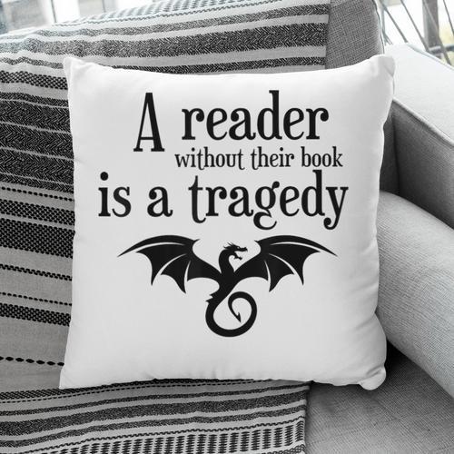 A Reader Without Their Book Is A Tragedy Dragon Rider Pillowcase - Bookorys DE