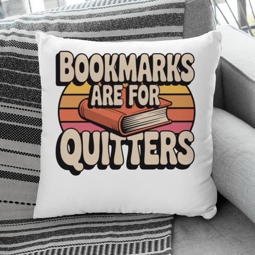 Reading Bookmarks Are For Quitters Reader Book Lovers Pillowcase - Bookorys