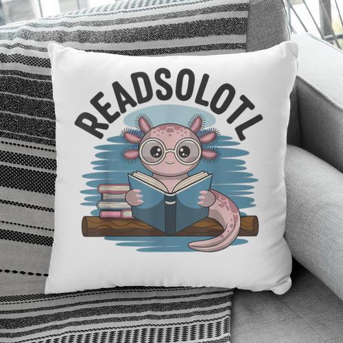 Readsolotl Book Lover Reading Axolotl Kids Reader Pillowcase - Bookorys UK