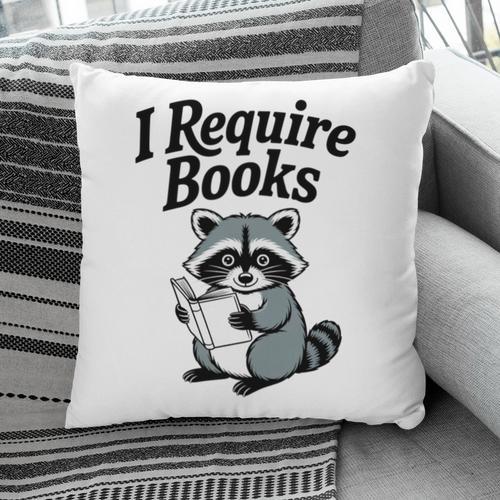 I Require Books Raccoon Reading For Book Lovers Pillowcase - Bookorys UK
