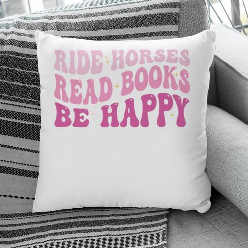 Ride Horses Read Books Be Happy Groovy Book Horse Premium Pillowcase - Bookorys