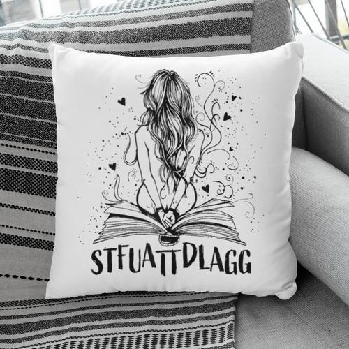 Sexy STFUATTDLAGG Hot Woman Reading Spicy Good Book Love Pillowcase - Bookorys CA