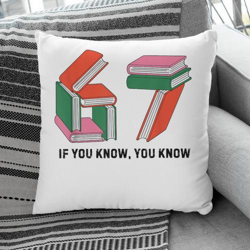 Six Seven 67 If You Know You Know 6 7 Reading Books Pillowcase - Bookorys CA