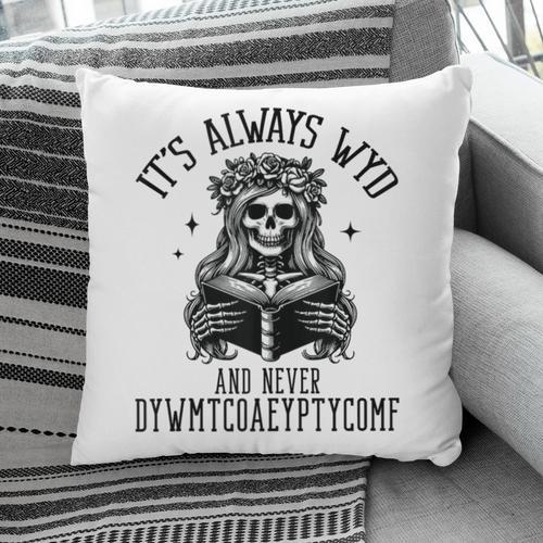 Smutty Spicy Book Its Always WYD And Never DYWMTCOAEYPTYCOMF Pillowcase - Bookorys UK