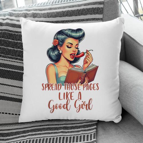 Smutty Spicy Book Reader Spread Those Pages Like A Good Girl Pillowcase - Bookorys DE