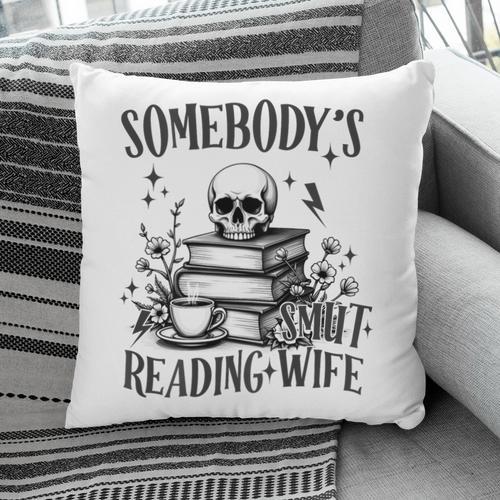 Somebody's Smut Reading Wife Smutty Book Lovers Pillowcase - Bookorys DE