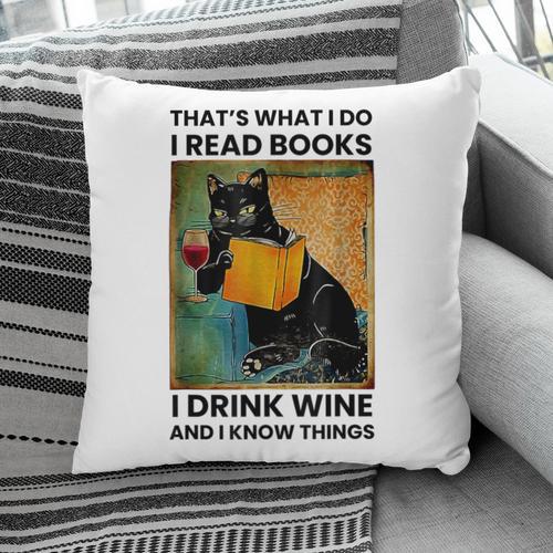 That's What I Do I Read Books I Drink Wine And I Know Things Pillowcase - Bookorys UK