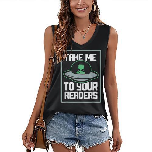 Alien Quote Take Me To Your Readers Sci-Fi Ufo Book Lover Women's V-Neck Tank Top - Bookorys DE