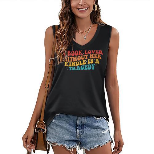 A Book Lover Without Her Kindle Is A Tragedy Apparel Women's V-Neck Tank Top - Bookorys DE