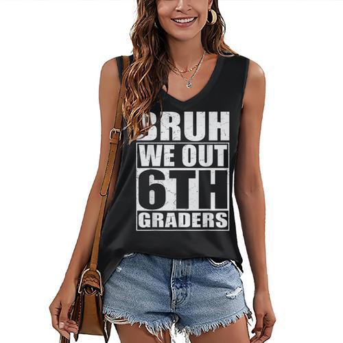 Bruh We Out 6th Graders Sixth Grade Graduation Class Of 2025 Women's V-Neck Tank Top - Best Gift Smart