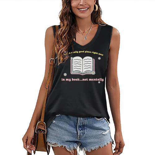 I'm In A Really Good Place Right Now In My Book Women's V-Neck Tank Top - Bookorys