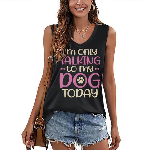 I'm Only Talking To My Dog Today Dog Owner Introvert Women's V-Neck Tank Top - Raresse