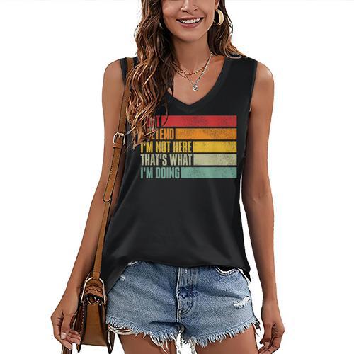 Just Pretend I Am Not Here Sarcastic Introvert Life Women's V-Neck Tank Top - Raresse