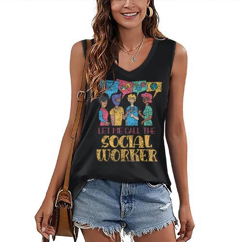 Let Me Call The Social Worker Job Graduation Work Women's V-Neck Tank Top - Best Gift Smart