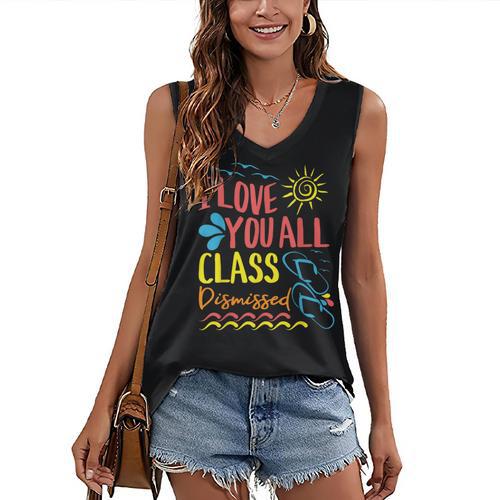 I Love You All Class Dismissed Teacher School Graduation Men Women Girls Kids Women's V-Neck Tank Top - Best Gift Smart
