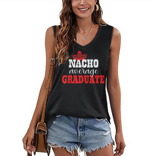 Nacho Average Graduate Shirt Cinco De Mayo Graduation Women's V-Neck Tank Top - Best Gift Smart