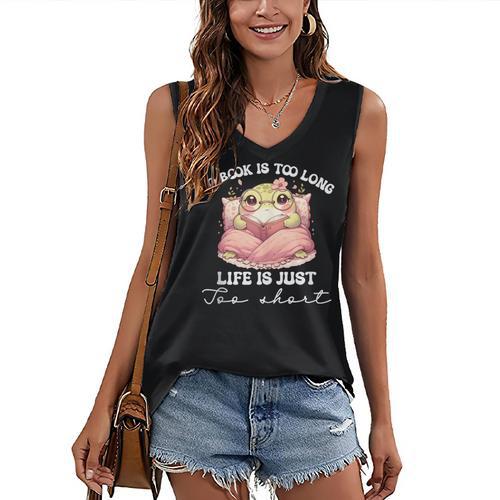No Book Is Too Long Life Is Just Too Short Book Reading Book Women's V-Neck Tank Top - Bookorys DE