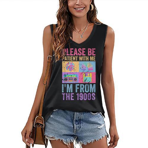 Please Be Patient With Me I'm From The 1900s Vintage 1900s Women's V-Neck Tank Top - Figerry