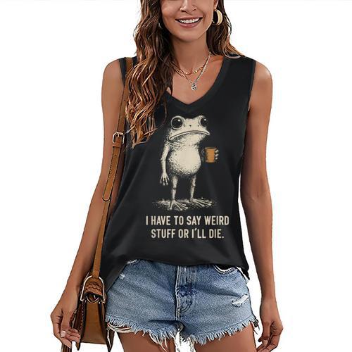 I Have To Say Weird Stuff Or I'Ll Die Frog Meme Introverts Women's V-Neck Tank Top - Raresse