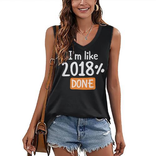 Senior 2018 Shirt I'm Like 2018 Done Class Graduation Women's V-Neck Tank Top - Best Gift Smart