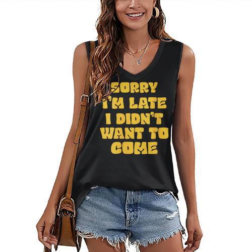 SORRY I'M LATE I DIDN'T WANT TO COME FUNNY INTROVERT PRESENT Women's V-Neck Tank Top - Raresse