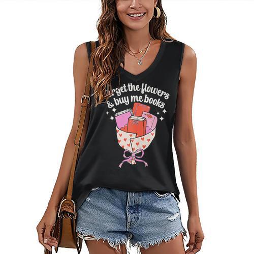 Valentines Book Lover Forget The Flowers And Buy Me Books Women's V-Neck Tank Top - Bookorys