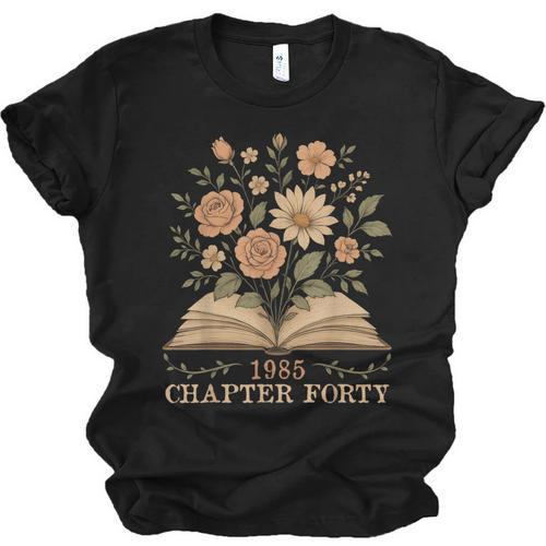 1985 Chapter Forty 40th Birthday Wildflower Book 40 Year Old Unisex Jersey T-Shirt - Bookorys