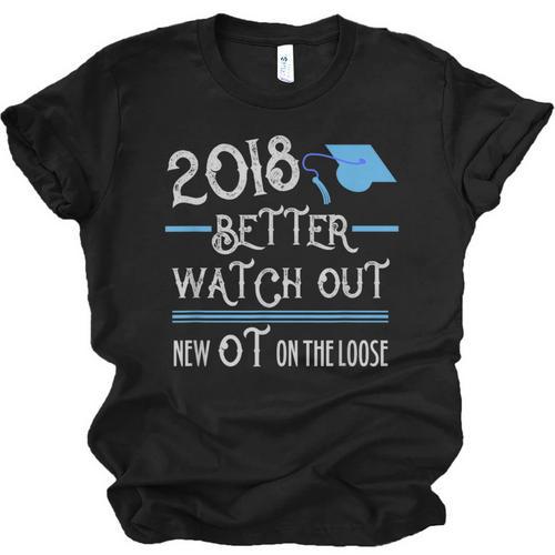 2018 Occupational Therapy Graduation Shirt For OT Unisex Jersey T-Shirt - Best Gift Smart