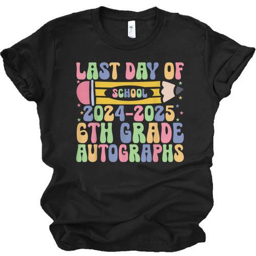 2025 Last Day Of School Autograph 6th Grade Graduation Unisex Jersey T-Shirt - Best Gift Smart