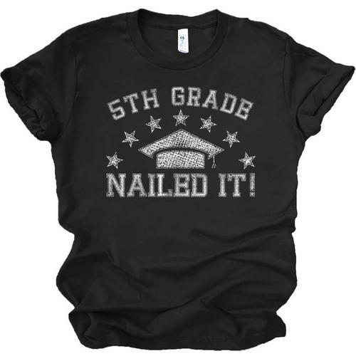5th Grade Graduation Nailed It Class Of 2024 School Student Unisex Jersey T-Shirt - Best Gift Smart