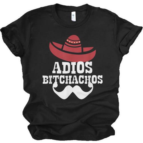 Adios Bitchachos For Graduation Or Cinco De Mayo T-Shirt Unisex Jersey T-Shirt - Best Gift Smart