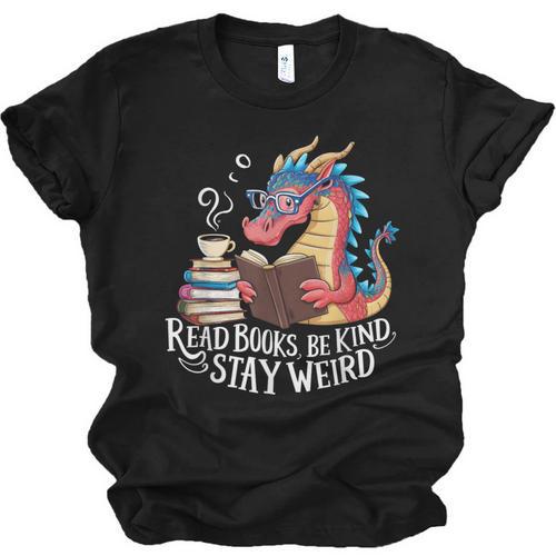 Adorable Book Lover Dragon Read Books Be Kind Stay Weird Unisex Jersey T-Shirt - Bookorys