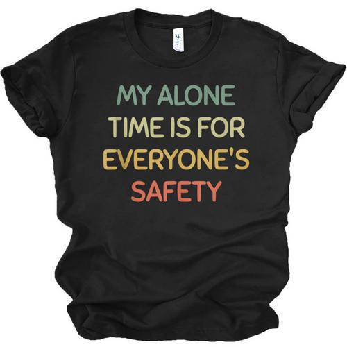 My Alone Time Is For Everyone's Safety Introvert Unisex Jersey T-Shirt - Raresse