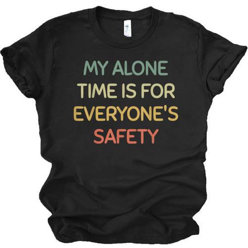 My Alone Time Is For Everyone's Safety Introvert Unisex Jersey T-Shirt - Raresse