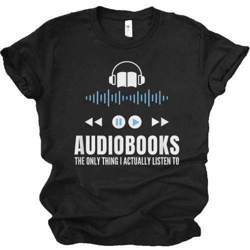 Audiobooks Listener Book Reading Lover Fun Unisex Jersey T-Shirt - Bookorys